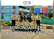 INFO LOKER 2024, OCS Indonesia Buka Lowongan Security di Kota Padang