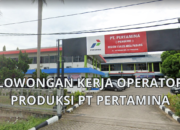 INFO LOKER 2024, Operator Produksi PT Pertamina Padang, Gaji hingga Rp10 Juta/Bulan
