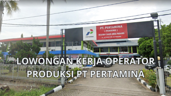 Info loker 2024, operator produksi PT Pertamina Padang. (Foto: Istimewa)