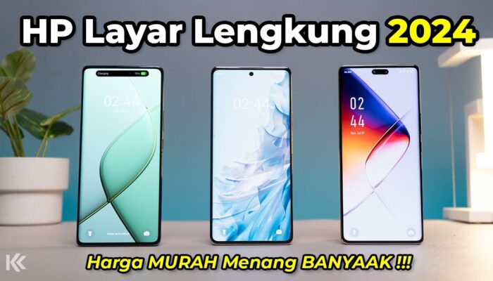5 HP Layar Lengkung di Tahun 2024, Desain Mewah dengan Harga Miring