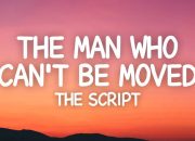 Arti Lagu The Man Who Can’t Be Moved by The Script, Ini Makna Liriknya