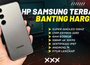 7 HP Samsung Terbaik Tahun 2024, Akhir Tahun Banting Harga!