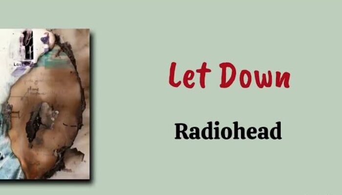 Arti Lagu Let Down by Radiohead, Maknanya Dalam Banget