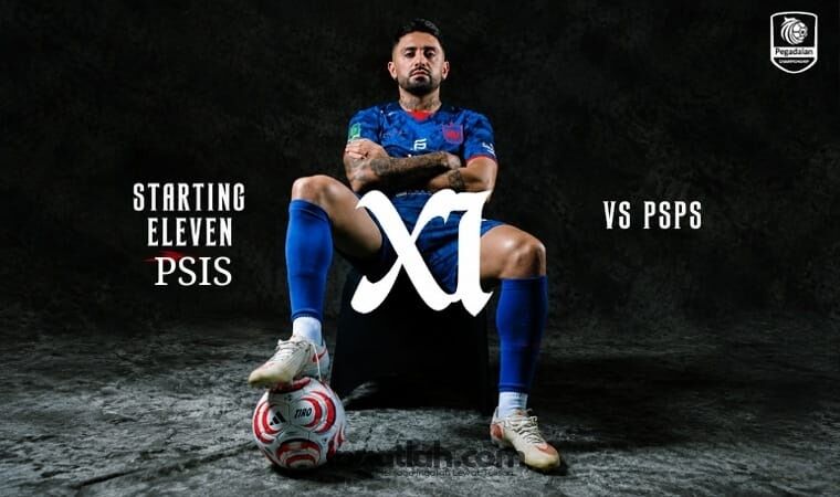 Ini Susunan Pemain PSIS vs PSPS di Stadion Jatidiri Semarang